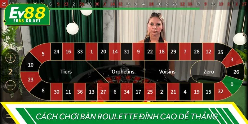 Cách chơi bàn Roulette đỉnh cao dễ thắng