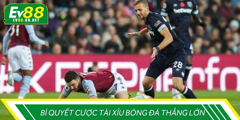 Bí quyết cược Tài Xỉu bóng đá thắng lớn