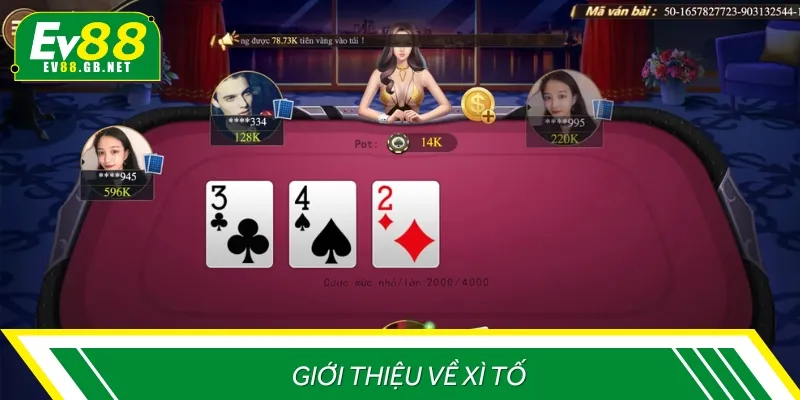 Một số thông tin giới thiệu về Xì tố anh em cần nắm rõ trước khi chơi